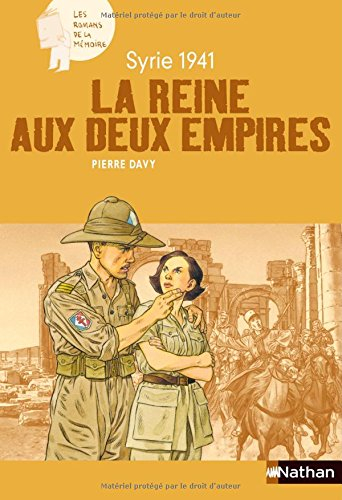 Syrie 1941 : la reine aux deux empires