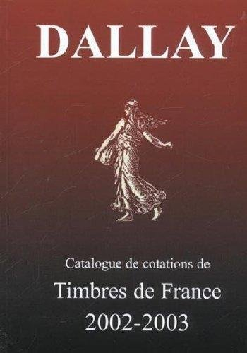 catalogue de cotations de timbres de france 2002-2003 : tome 1