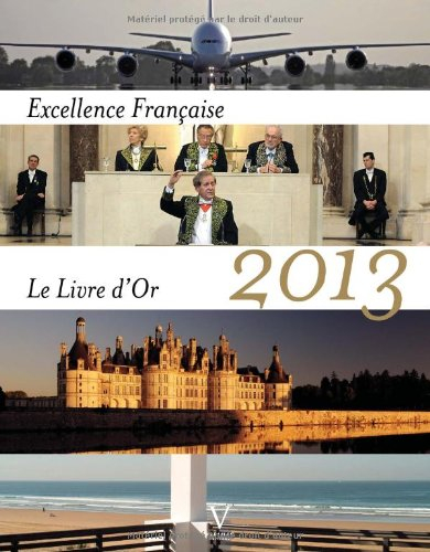 Excellence française : le livre d'or 2013