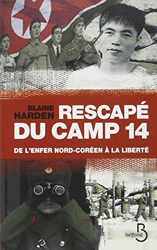 Rescapé du camp 14 : de l'enfer nord-coréen à la liberté