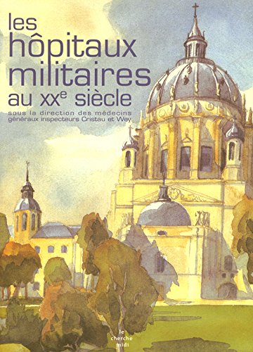 Les hôpitaux militaires au XXe siècle