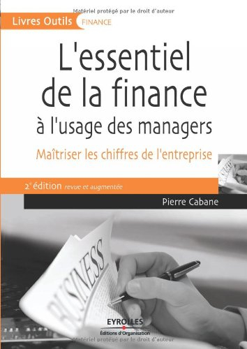 L'essentiel de la finance à l'usage des managers : maîtriser les chiffres de l'entreprise