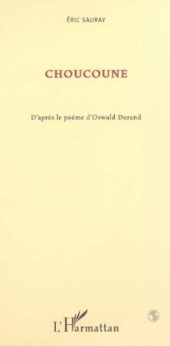 Choucoune : d'après le poème d'Oswald Durand