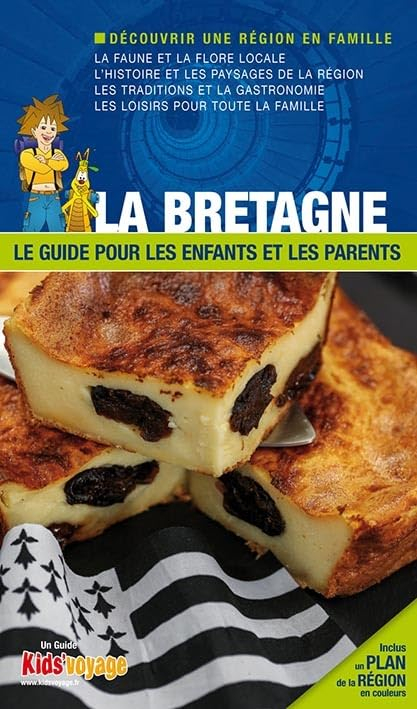 En route pour la Bretagne ! : plus de 85 activités ludiques et pédagogiques à découvrir en famille
