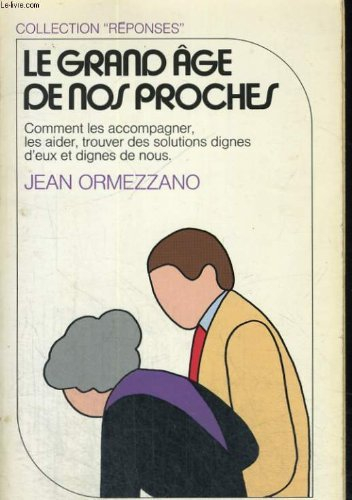 Le Grand âge de nos proches