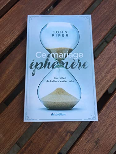 Ce mariage éphémère : un reflet de l'alliance éternelle