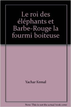 Le Roi des éléphants et Barbe-Rouge la fourmi boîteuse
