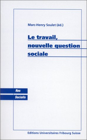 Le travail, nouvelle question sociale