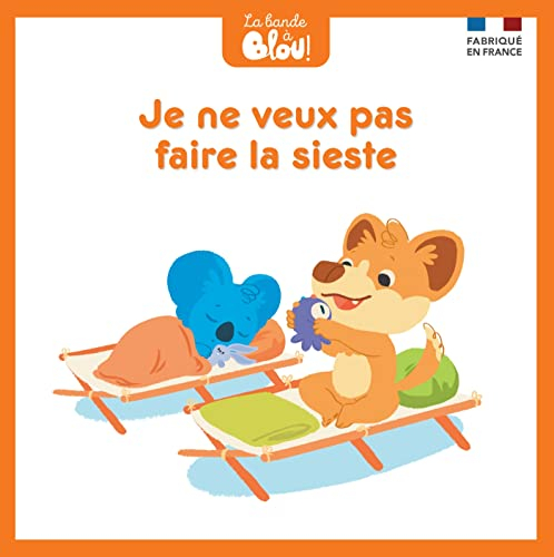 La bande à Blou !. Je ne veux pas faire la sieste