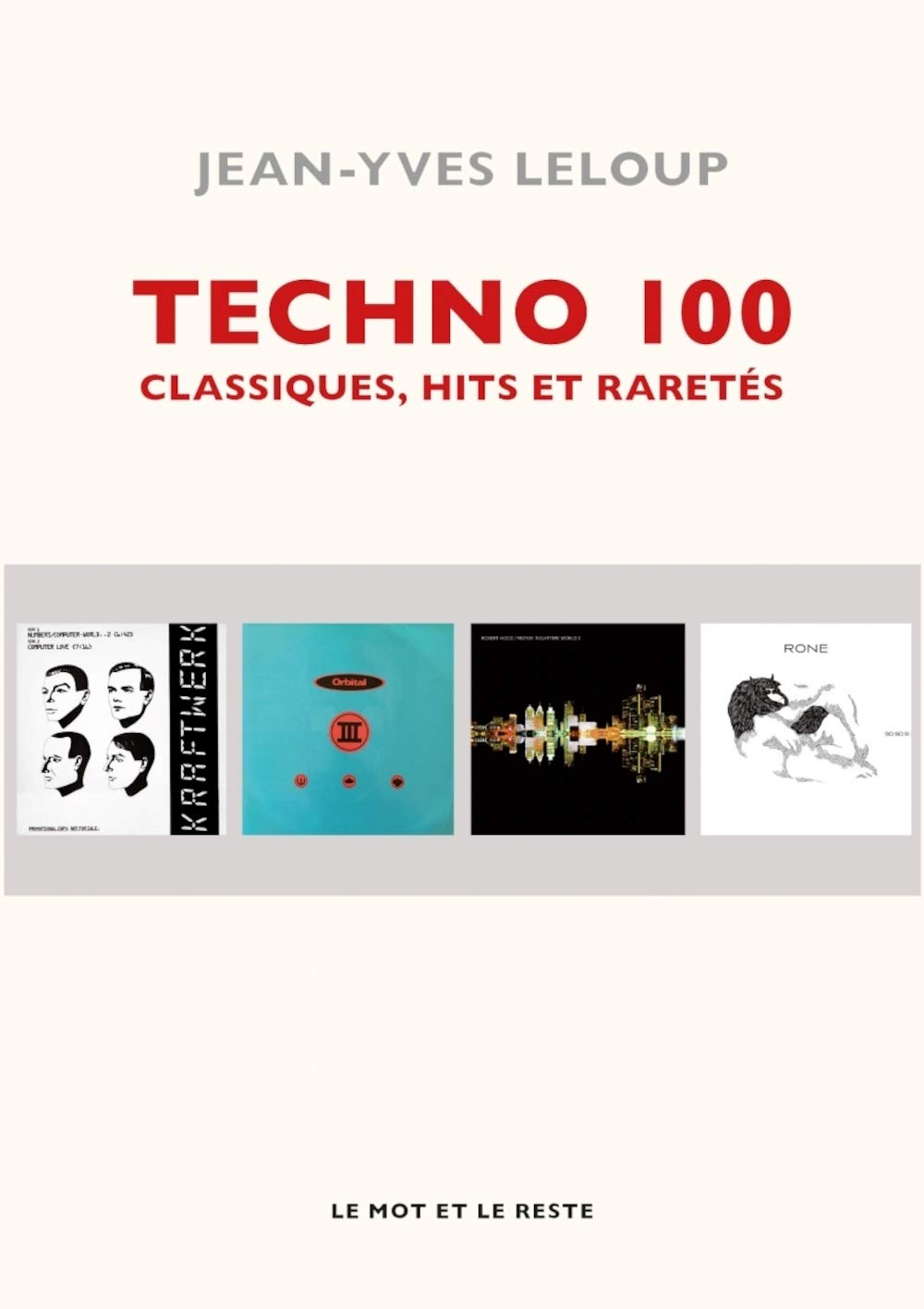 Techno 100 : classiques, hits et raretés