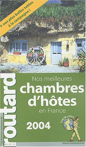 Nos meilleures chambres d'hôtes en France : 2004