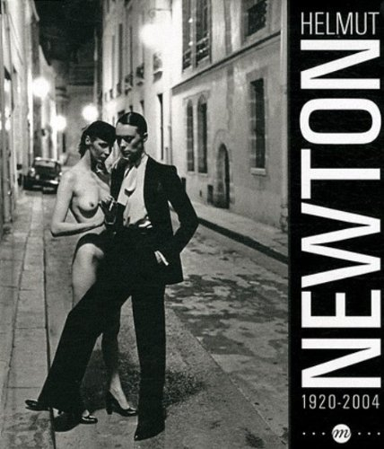 Helmut Newton, 1920-2004 : exhibition, Paris, Grand Palais, galerie sud-est, march 24-july 30, 2012 