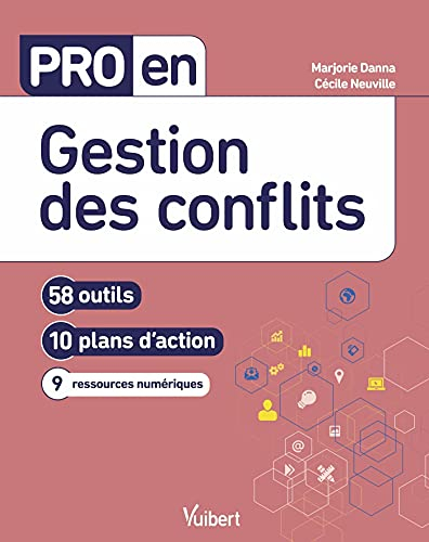 Gestion des conflits : 58 outils, 10 plans d'action, 9 ressources numériques