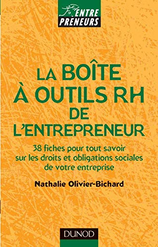 La boîte à outils RH de l'entrepreneur : 38 fiches pour tout savoir sur les droits et obligations so