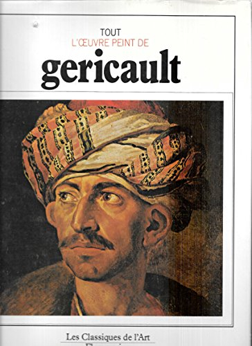 Tout l'oeuvre peint de Géricault