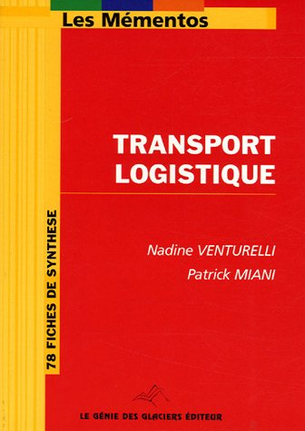 Transport logistique : 78 fiches de synthèse