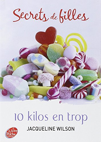 Secrets de filles. Vol. 2. 10 kilos en trop