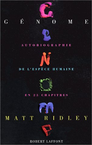 Génome : autobiographie de l'espèce humaine en vingt-trois chapitres
