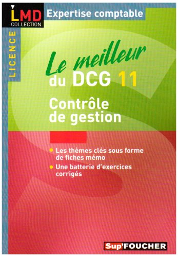 Le meilleur du DCG 11 : contrôle de gestion : cours, exercices, tables