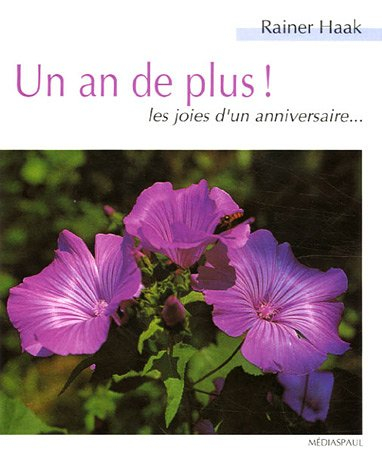Un an de plus ! : les joies d'un anniversaire