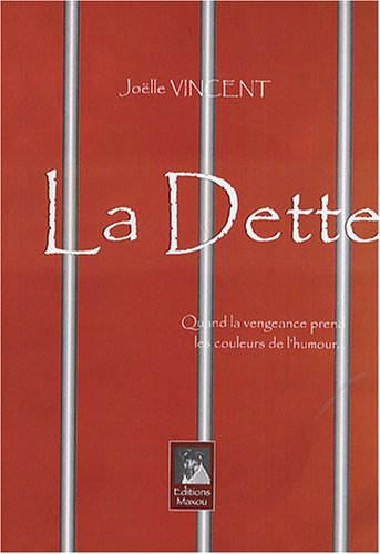 la dette : quand la vengeance prend les couleurs de l'humour.