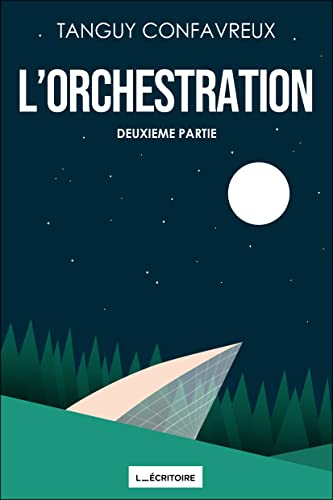 L'Orchestration - Deuxième Partie