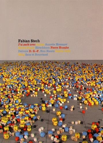 J'ai parlé avec Lavier, Annette Messager, Sylvie Fleury, Hirschhorn, Pierre Huyghe, Delvoye, D.G.-F.