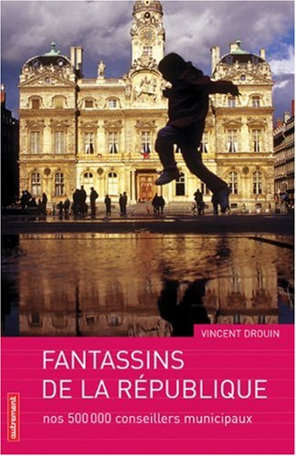 Fantassins de la République : nos 500.000 conseillers municipaux