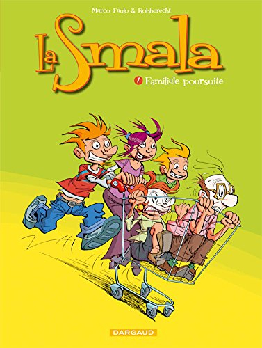 La smala. Vol. 1. Familiale poursuite