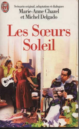Les soeurs Soleil : d'après un scénario de Marie-Anne Chazel et Michel Delgado