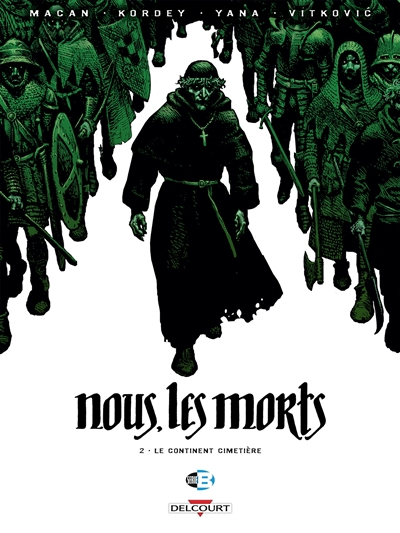 Nous, les morts. Vol. 2. Le continent cimetière