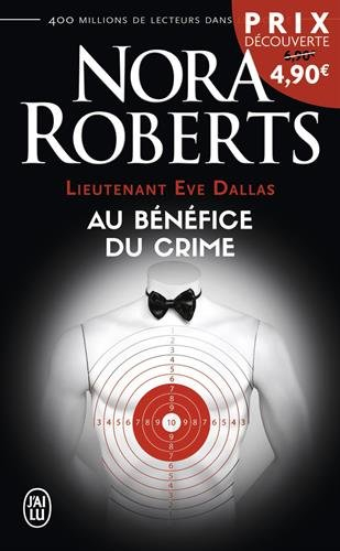 Lieutenant Eve Dallas. Vol. 3. Au bénéfice du crime