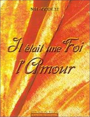 Il était une foi, l'amour