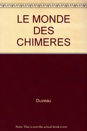 L'Epopée fantastique : le monde des chimères