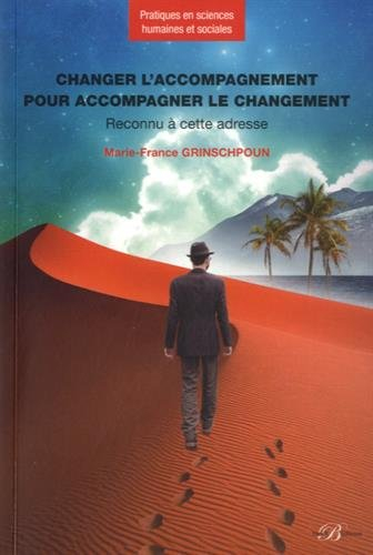 Changer l'accompagnement pour accompagner le changement : reconnu à cette adresse