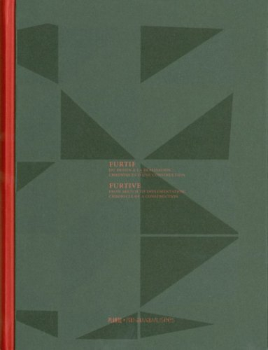 Furtif : du dessin à la réalisation : chronique d'une construction. Furtive : from sketch to impleme