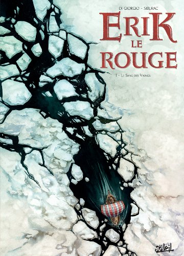 Erik le Rouge. Vol. 1. Le sang des Vikings