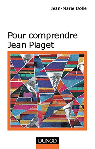 Pour comprendre Jean Piaget