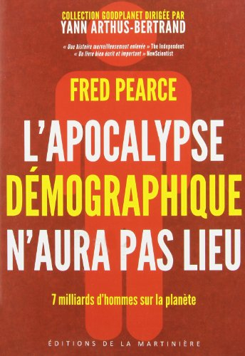 L'apocalypse démographique n'aura pas lieu : 7 milliards d'hommes sur la planète