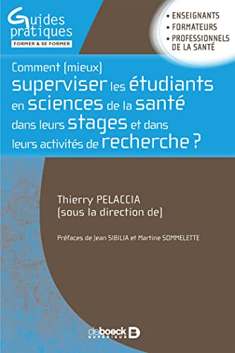 Comment (mieux) superviser les étudiants en sciences de la santé dans leurs stages et dans leurs act