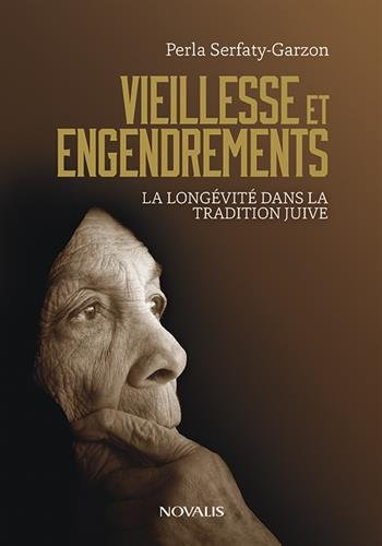 vieillesse et engendrement : la longévité dans la tradition juive