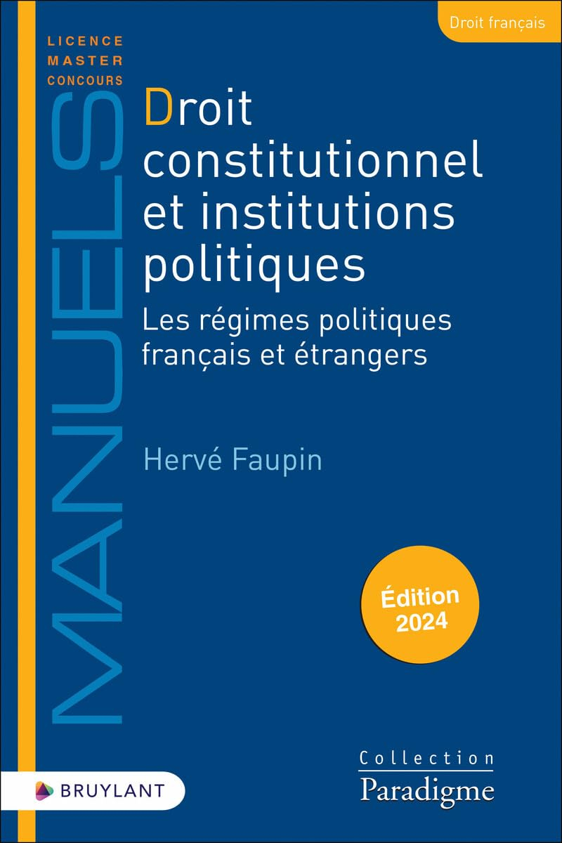 Droit constitutionnel et institutions politiques : les régimes politiques français et étrangers : éd