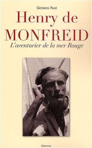Henry de Monfreid : l'aventurier de la mer Rouge