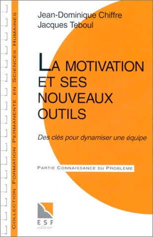 La Motivation et ses nouveaux outils