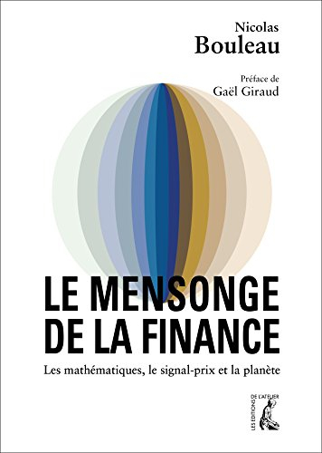 Le mensonge de la finance : les mathématiques, le signal-prix et la planète