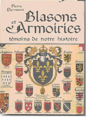 Blasons et armoiries : témoins de notre histoire
