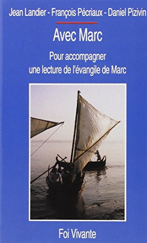 Avec Marc : pour accompagner une lecture de l'Evangile de Marc