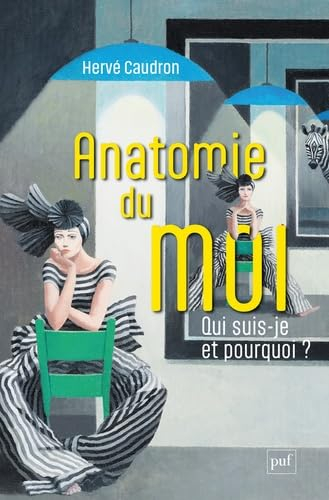 Anatomie du moi : qui suis-je et pourquoi ?