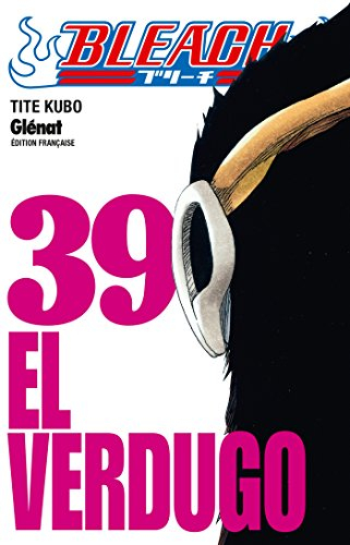 Bleach. Vol. 39. El Verdugo