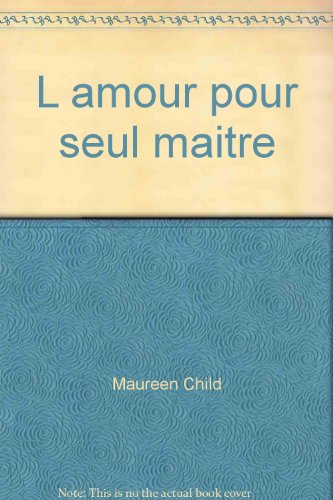 L'amour pour seul maître